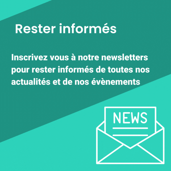 Restez informés grâce à notre newsletter